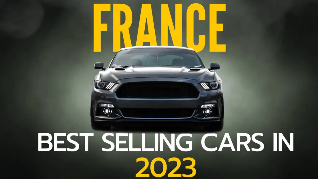 2023: Top 10 Best-Selling Cars In France (Experts Review)