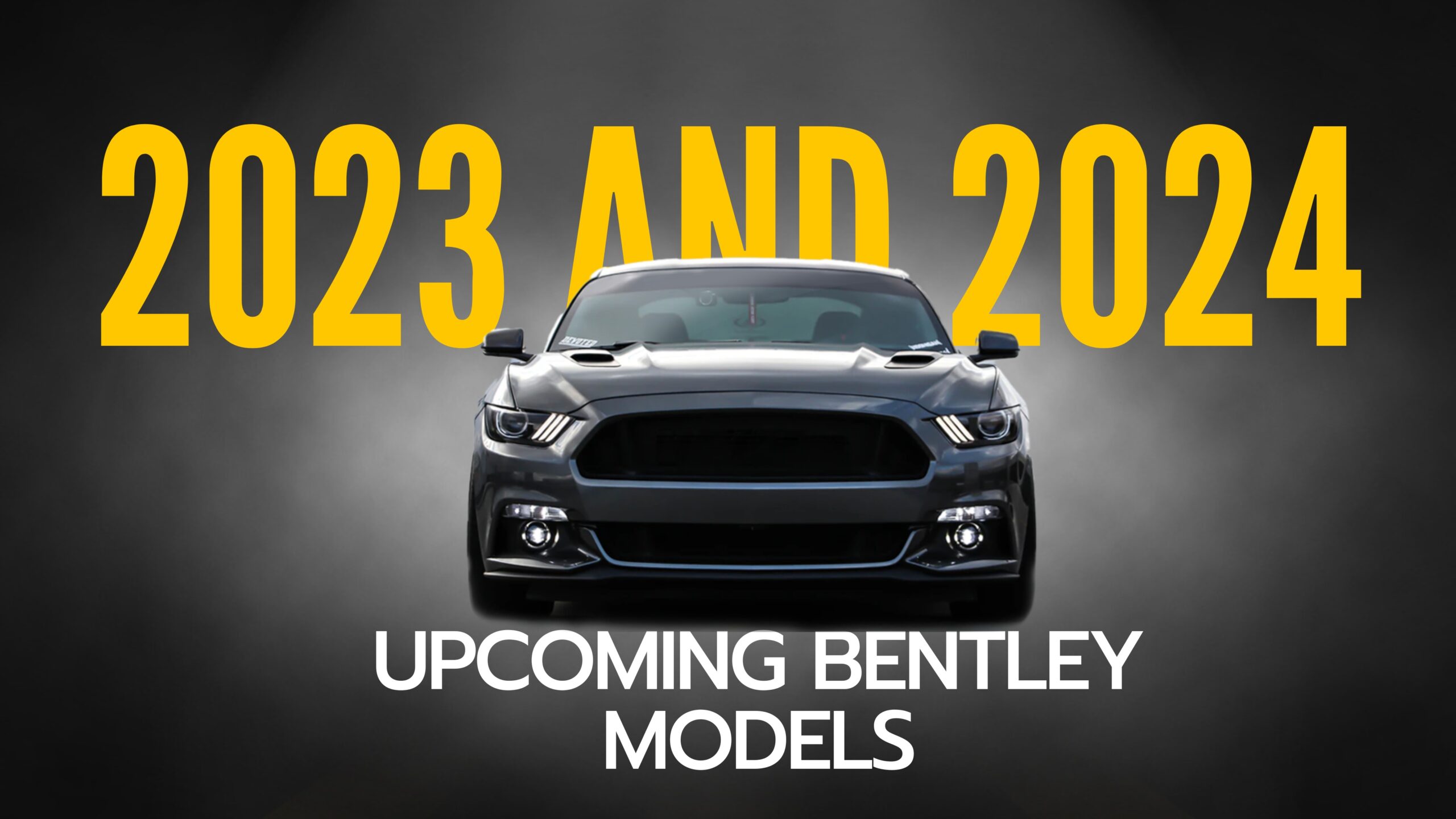 Upcoming Bentley Models In 2023 & 2024