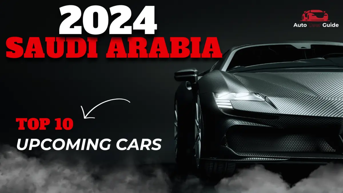 2024 Top 10 Best upcoming Cars in Saudi Arabia