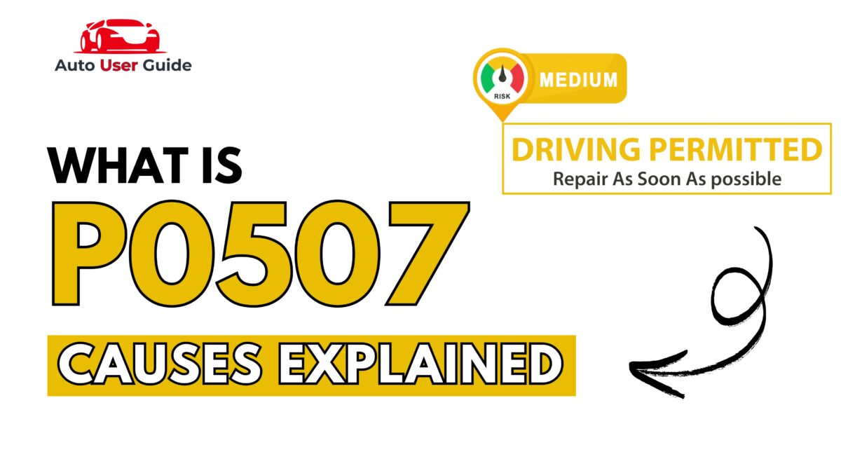 What is P0507 Engine Error Code Causes Explained - Featured