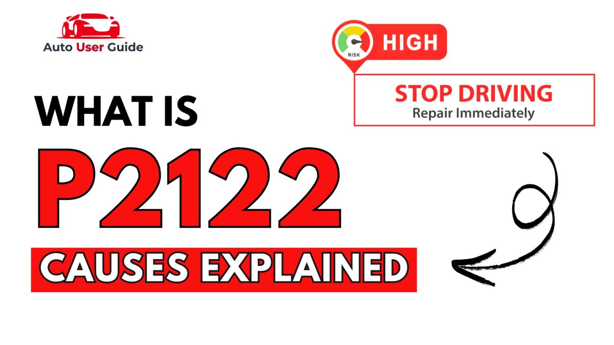 What is P2122 Engine Error Code Causes Explained
