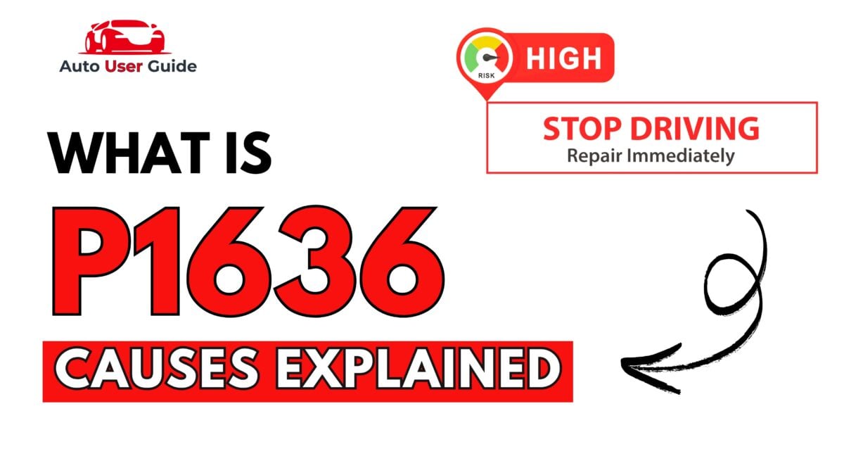 What is P1636 Engine Error Code Causes Explained