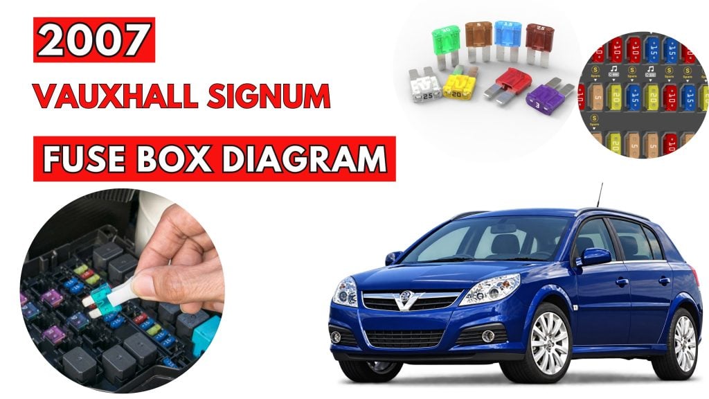 Vauxhall-Signum-2007-Fuse-Box-Location-Diagrams